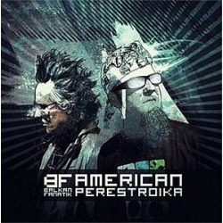 BALKAN FANATIK - American Peresztrojka CD