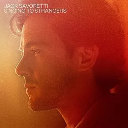 JACK SAVORETTI - Singing to Strangers CD