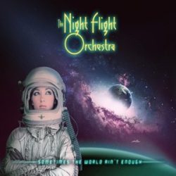   NIGHT FLIGHT ORCHESTRA - Sometimes The World A1int Enough / vinyl bakelit / 2xLP