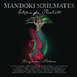   MANDOKI SOULMATES - Utopia For Realists: Hungarian Pictures  / vinyl bakelit + cd / 2xLP