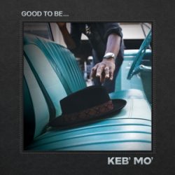 KEB'MO - Good To Be / vinyl bakelit / 2xLP