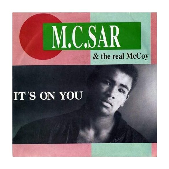 M.C. SAR AND THE REAL MCCOY - It's On You / vinyl bakelit maxi / EP