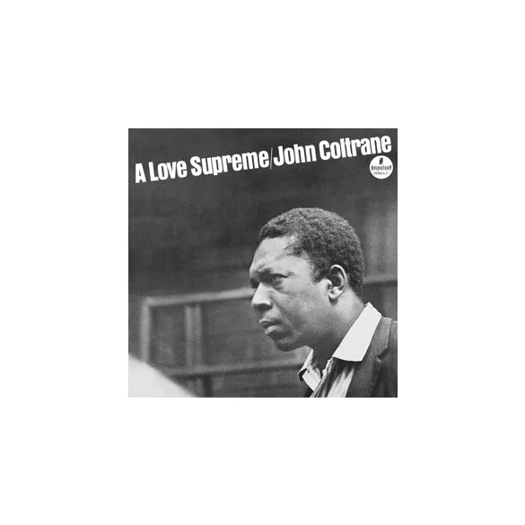 JOHN COLTRANE - A Love Supreme  / acoustic sound vinyl bakelit / LP