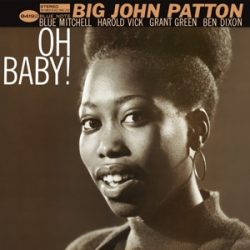BIG JOHN PATTON - Oh Baby! / blue note vinyl bakelit / LP